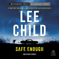 Safe Enough: And Other Stories