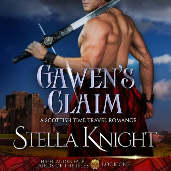 Gawen's Claim: A Scottish Time Travel Romance