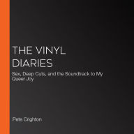 The Vinyl Diaries: Sex, Deep Cuts, and the Soundtrack to My Queer Joy