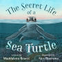 The Secret Life of a Sea Turtle