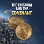 The Kingdom and the Covenant: Uncovering God's covenant oath and Kingdom reign