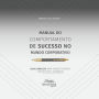 Manual do Comportamento de Sucesso no Mundo Corporativo: guia completo para vencer 50 erros com atitude e elegância (Abridged)
