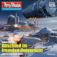 Perry Rhodan 3275: Abschied im fremden Universum: Perry Rhodan-Zyklus 