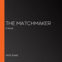 The Matchmaker: A Novel