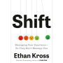 Shift: Managing Your Emotions--So They Don't Manage You