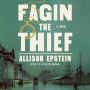 Fagin the Thief: A Novel