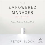 The Empowered Manager: Positive Political Skills at Work, 2nd Edition