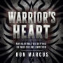 Warrior's Heart: Navigating the Depths of Masculine Emotion