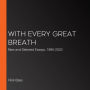 With Every Great Breath: New and Selected Essays, 1995-2023