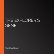 The Explorer's Gene