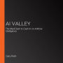AI Valley: The Mad Dash to Cash In on Artificial Intelligence