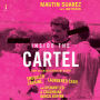 Inside the Cartel: How an Undercover FBI Agent Smuggled Cocaine, Laundered Cash, and Dismantled a Colombian Narco-Empire