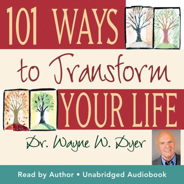 101 Ways to Transform Your Life