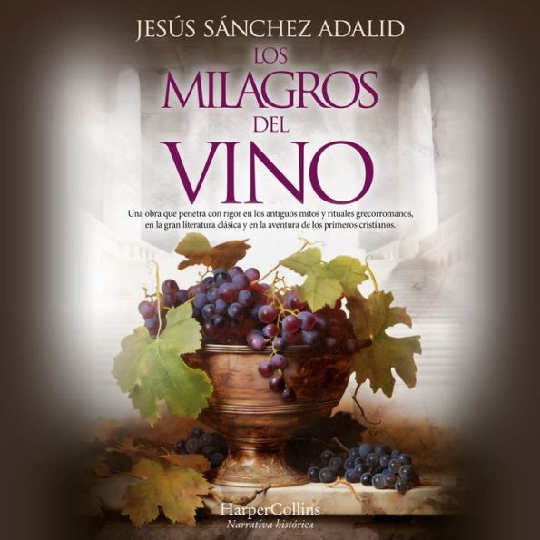 Los milagros del vino: Una obra que penetra con rigor en los antiguos mitos y rituales grecorromanos, en la gran literatura clásica y en la aventura de los primeros cristianos.