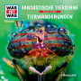 42: Fantastische Tiersinne / Tierwanderungen (Abridged)