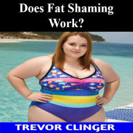 Does Fat Shaming Work?