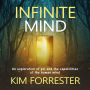 Infinite Mind: An exploration of psi and the capabilities of the human mind