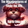 The Misadventures of Tubby the Dog: A Collection of Funny Dog Stories