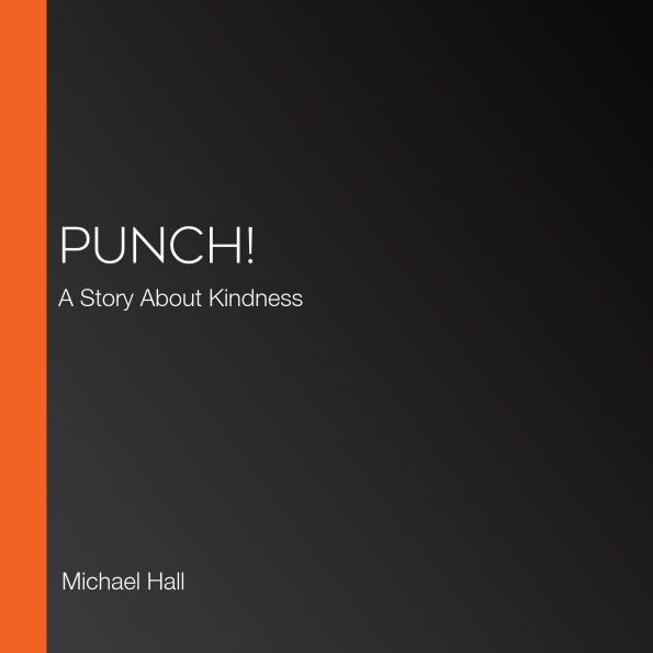 Punch!: A Story About Kindness