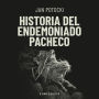 Historia del endemoniado Pacheco