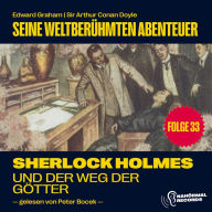 Sherlock Holmes und der Weg der Götter (Seine weltberühmten Abenteuer, Folge 33)