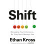 Shift: Managing Your Emotions--So They Don't Manage You