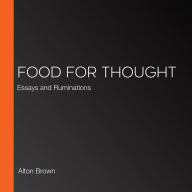 Food for Thought: Essays and Ruminations