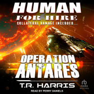 Human for Hire - Operation Antares: Collateral Damage Included