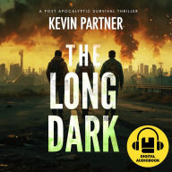 The Long Dark: A Post Apocalyptic Survival Thriller