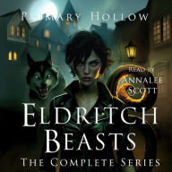 Eldritch Beasts: The Complete Series