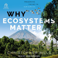 Why Ecosystems Matter: Preserving the Key to Our Survival