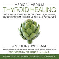 Medical Medium Thyroid Healing