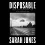 Disposable: America's Contempt for the Underclass