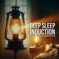 Deep Sleep Induction: A Guided Sleep Meditation: Transformation, Confidence & Alignment