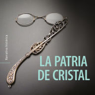 La patria de cristal