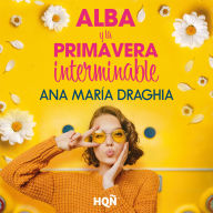 Alba y la primavera interminable (Abridged)