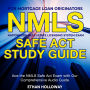 NMLS Safe Act Study Guide: Confidently Ace the Nationwide Mortgage Licensing System and Registry Exam on Your First Try Over 200 Practice Questions with Detailed Explanations