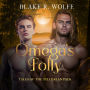 Omega's Folly: Gay Wolf Shifter Romance
