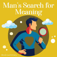 Man's Search for Meaning (Abridged)