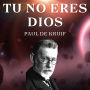 Tu no eres DIOS: Experiencias AA