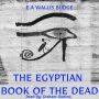 The Egyptian Book of the Dead