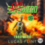 Fake Hero: A Superhero Comedy Adventure