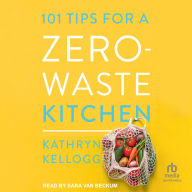 101 Tips for a Zero-Waste Kitchen