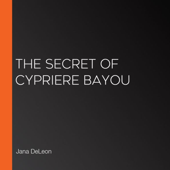 The Secret of Cypriere Bayou