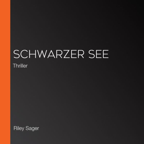 Schwarzer See: Thriller