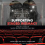 Supporting Staged Intimacy: A Practical Guide for Theatre Creatives, Managers, and Crew