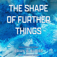 The Shape Of Further Things