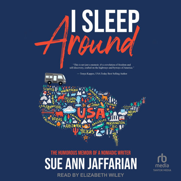 I Sleep Around: The Humorous Memoir of a Nomadic Writer