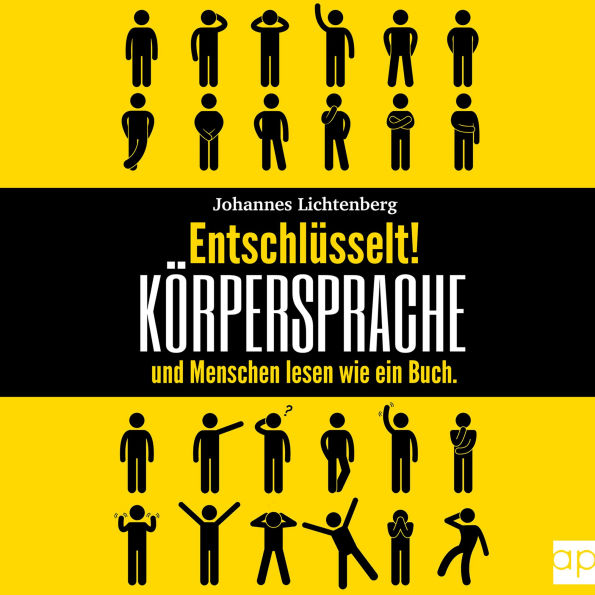 Entschlüsselt! Körpersprache & Menschen lesen wie ein Buch: Wie du Körpersprache verstehst, nonverbale Kommunikation erkennst und die Manipulationstechniken & Psychologie deines Gegenübers erkennst