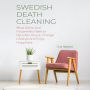 SWEDISH DEATH CLEANING: What Moms And Housewife's Need to Declutter House, Change Lifestyle And Enjoy Happiness